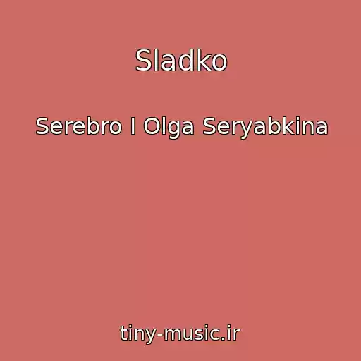 کاور آهنگ Sladko از Serebro I Olga Seryabkina