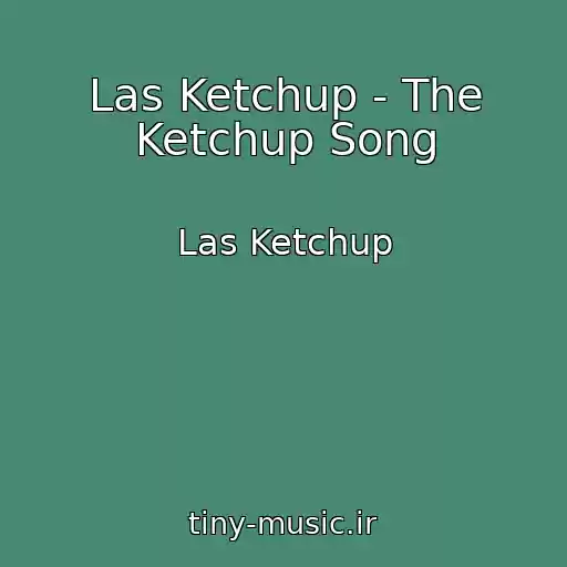 کاور آهنگ Las Ketchup - The Ketchup Song از Las Ketchup
