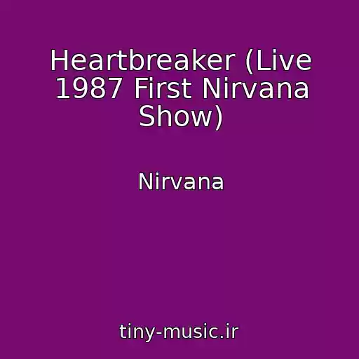 کاور آهنگ Heartbreaker (Live 1987 First Nirvana Show) از Nirvana