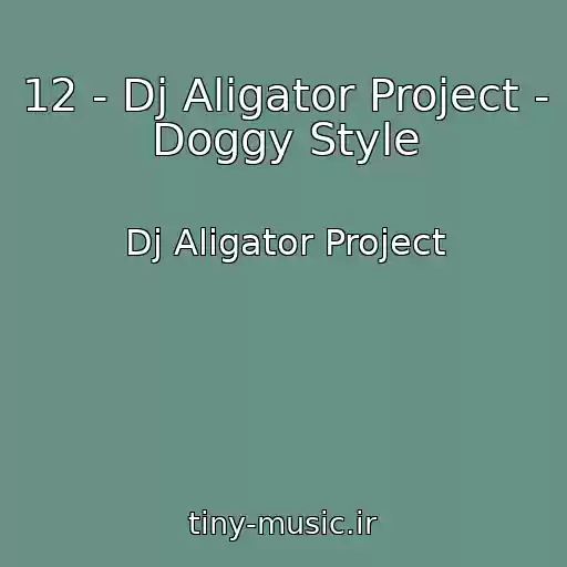کاور آهنگ 12 - Dj Aligator Project - Doggy Style از Dj Aligator Project