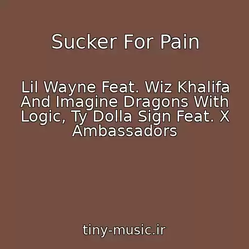 کاور آهنگ Sucker For Pain از Lil Wayne Feat. Wiz Khalifa And Imagine Dragons With Logic, Ty Dolla Sign Feat. X Ambassadors