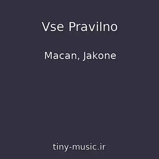 کاور آهنگ Vse Pravilno از Macan, Jakone