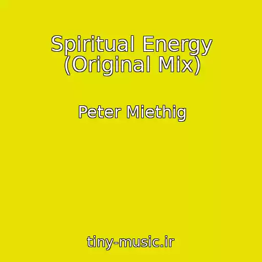 کاور آهنگ Spiritual Energy (Original Mix) از Peter Miethig