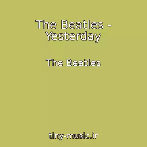 کاور آهنگ The Beatles - Yesterday از The Beatles