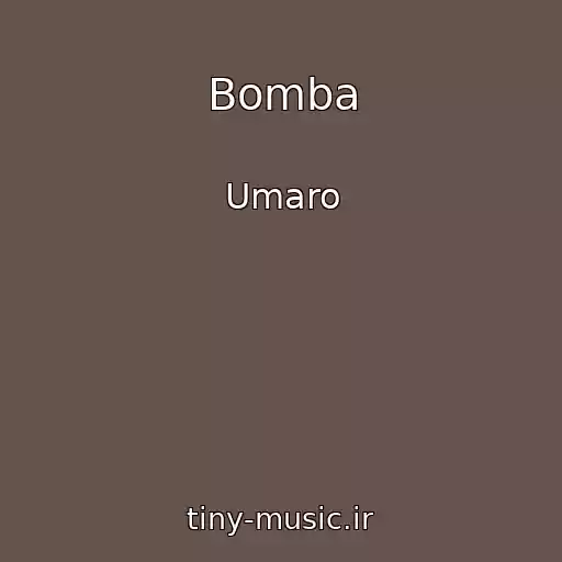 کاور آهنگ Bomba از Umaro