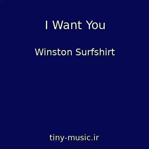 کاور آهنگ I Want You از Winston Surfshirt