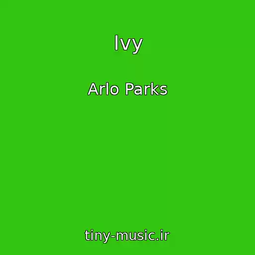 کاور آهنگ Ivy از Arlo Parks