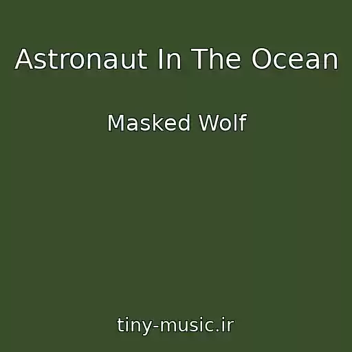 کاور آهنگ Astronaut In The Ocean از Masked Wolf
