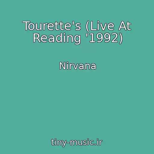 کاور آهنگ Tourette's (Live At Reading '1992) از Nirvana