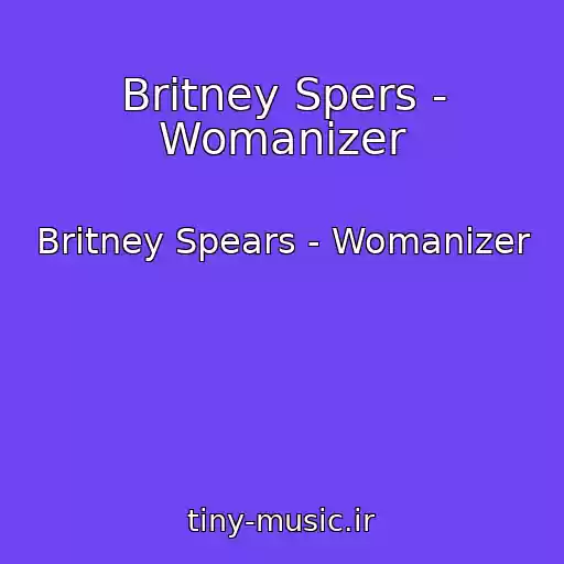کاور آهنگ Britney Spers - Womanizer از Britney Spears - Womanizer