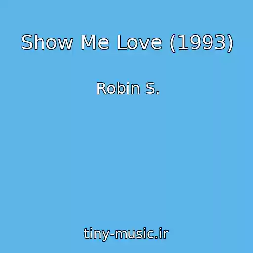 کاور آهنگ Show Me Love (1993) از Robin S.