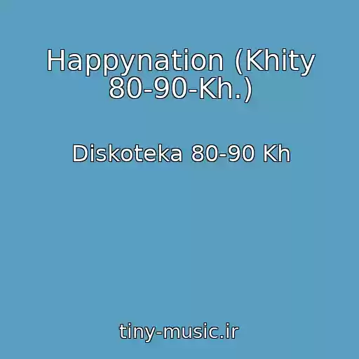 کاور آهنگ Happynation (Khity 80-90-Kh.) از Diskoteka 80-90 Kh