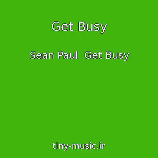 کاور آهنگ Get Busy از Sean Paul  Get Busy