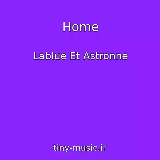 کاور آهنگ Home از Lablue Et Astronne