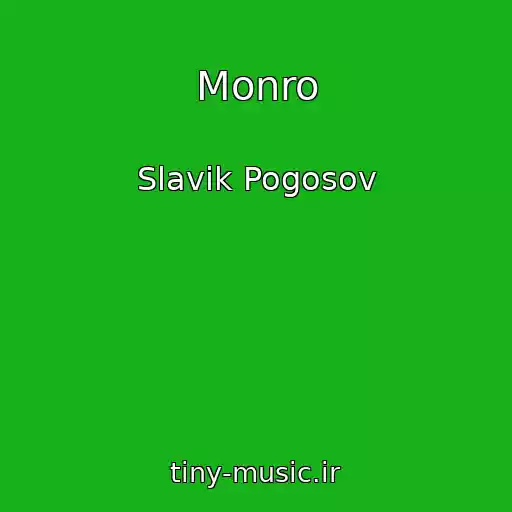 کاور آهنگ Monro از Slavik Pogosov