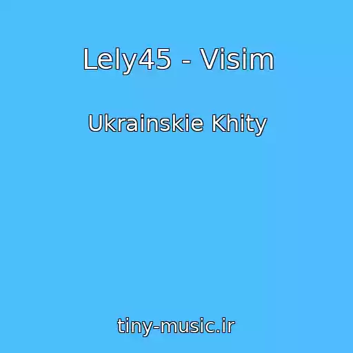 کاور آهنگ Lely45 - Vіsіm از Ukrainskie Khity