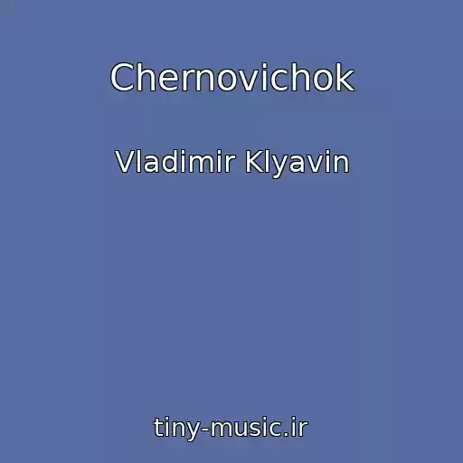 کاور آهنگ Chernovichok از Vladimir Klyavin