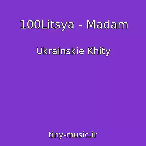 کاور آهنگ 100Litsya - Madam از Ukrainskie Khity