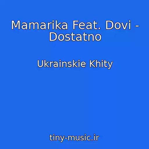 کاور آهنگ Mamarika Feat. Dovi - Dostatno از Ukrainskie Khity