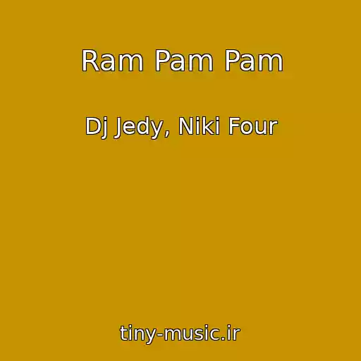 کاور آهنگ Ram Pam Pam از Dj Jedy, Niki Four