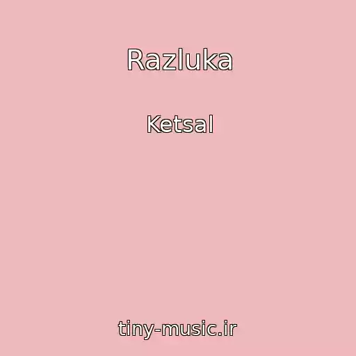 کاور آهنگ Razluka از Ketsal