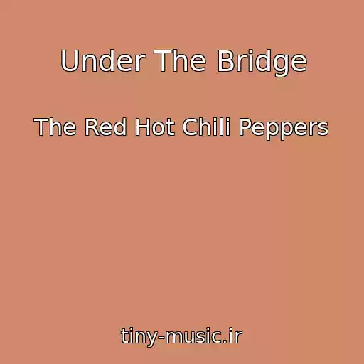 کاور آهنگ Under The Bridge از The Red Hot Chili Peppers