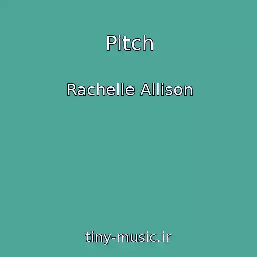کاور آهنگ Pitch از Rachelle Allison