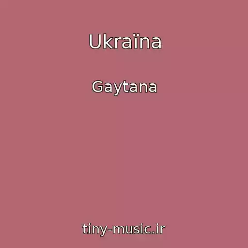 کاور آهنگ Ukraїna از Gaytana