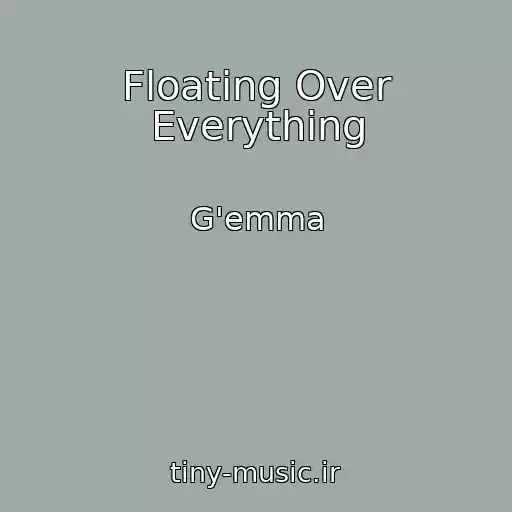 کاور آهنگ Floating Over Everything از G'emma
