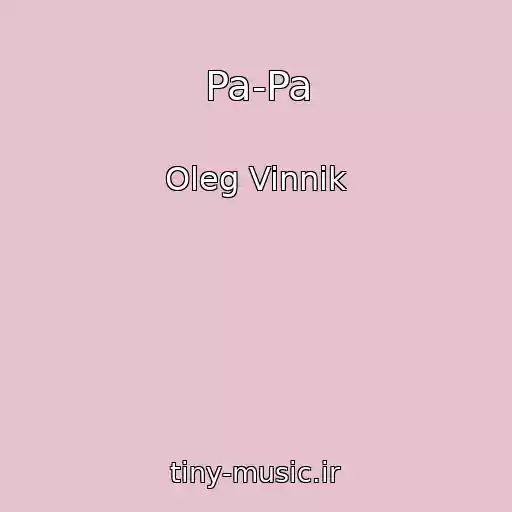 کاور آهنگ Pa-Pa از Oleg Vinnik
