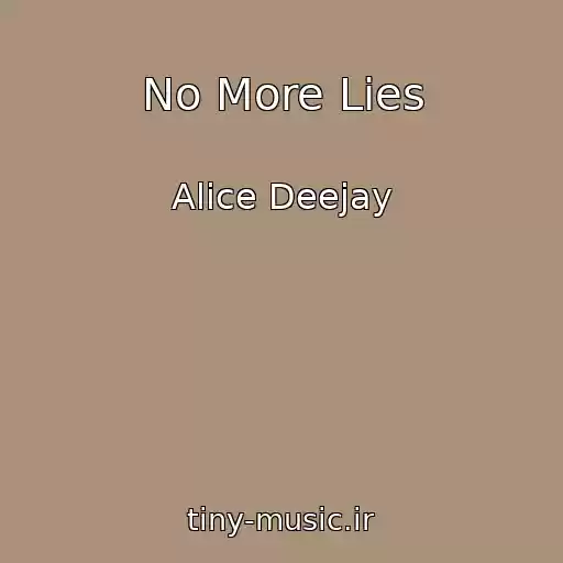 کاور آهنگ No More Lies از Alice Deejay