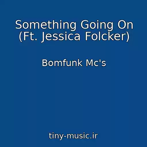 کاور آهنگ Something Going On (Ft. Jessica Folcker) از Bomfunk Mc's