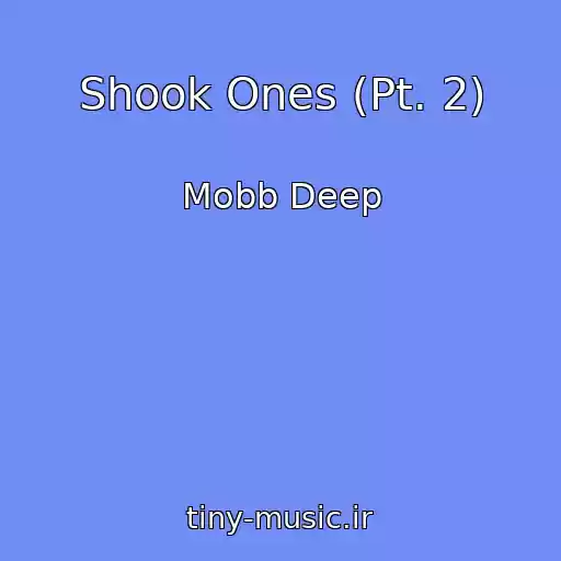 کاور آهنگ Shook Ones (Pt. 2) از Mobb Deep