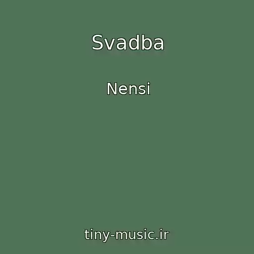 کاور آهنگ Svadba از Nensi