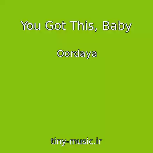 کاور آهنگ You Got This, Baby از Oordaya