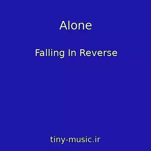 کاور آهنگ Alone از Falling In Reverse