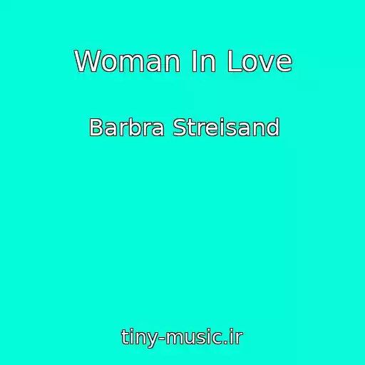 کاور آهنگ Woman In Love از Barbra Streisand