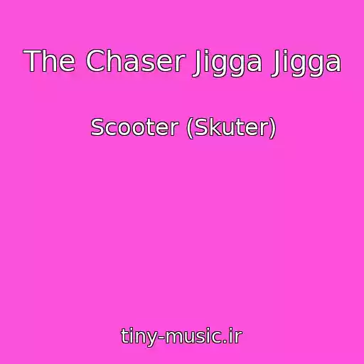 کاور آهنگ The Chaser Jigga Jigga از Scooter (Skuter)