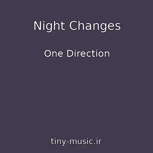 کاور آهنگ Night Changes از One Direction