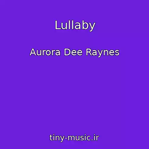 کاور آهنگ Lullaby از Aurora Dee Raynes