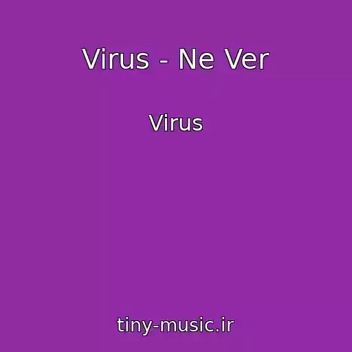 کاور آهنگ Virus - Ne Ver از Virus