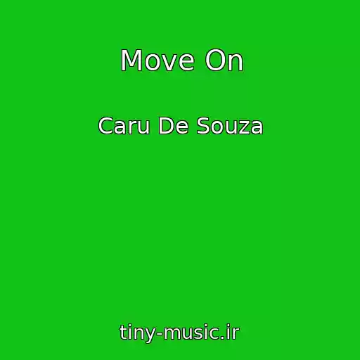 کاور آهنگ Move On از Caru De Souza