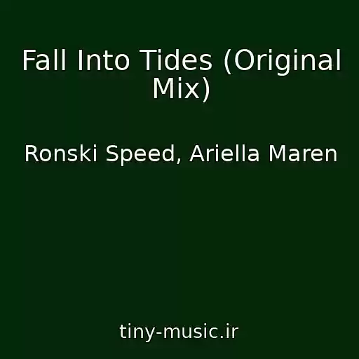 کاور آهنگ Fall Into Tides (Original Mix) از Ronski Speed, Ariella Maren