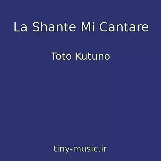 کاور آهنگ La Shante Mi Cantare از Toto Kutuno