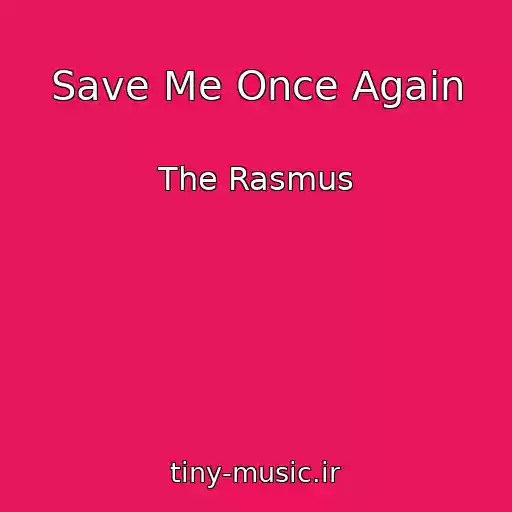 کاور آهنگ Save Me Once Again از The Rasmus