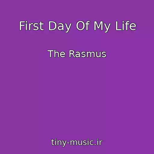 کاور آهنگ First Day Of My Life از The Rasmus
