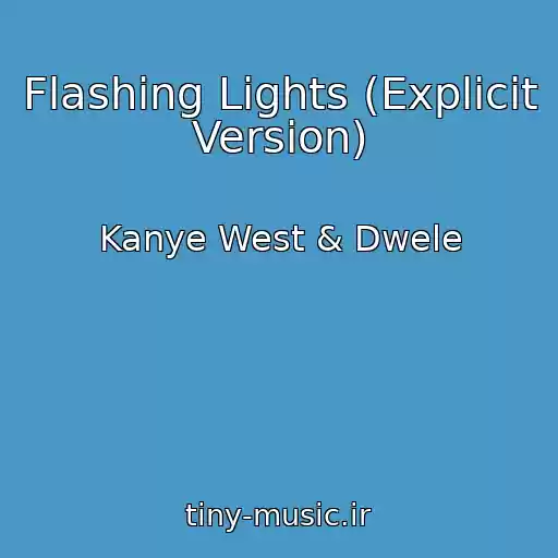 کاور آهنگ Flashing Lights (Explicit Version) از Kanye West & Dwele