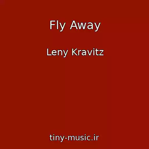 کاور آهنگ Fly Away از Leny Kravitz