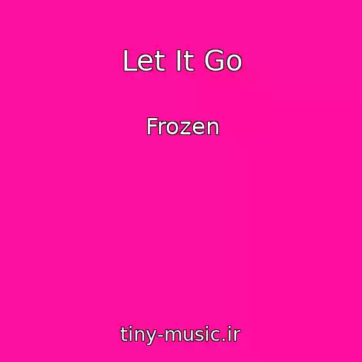 کاور آهنگ Let It Go از Frozen