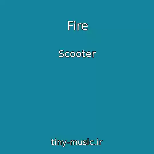 کاور آهنگ Fire از Scooter